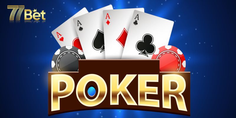 Poker 77bet - Game Bài Thần Thánh Hàng Đầu Trong 2024