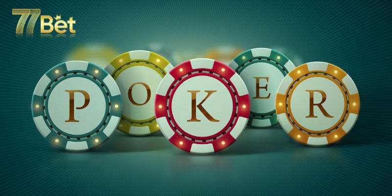 Thông tin cơ bản về tựa game poker cho tân thủ 77Bet