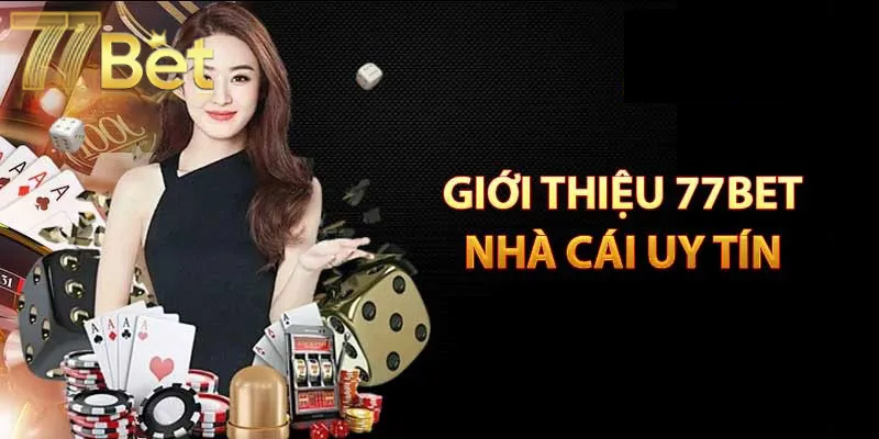 Tóm tắt vài nét cơ bản về nền tảng - Giới thiệu về 77Bet