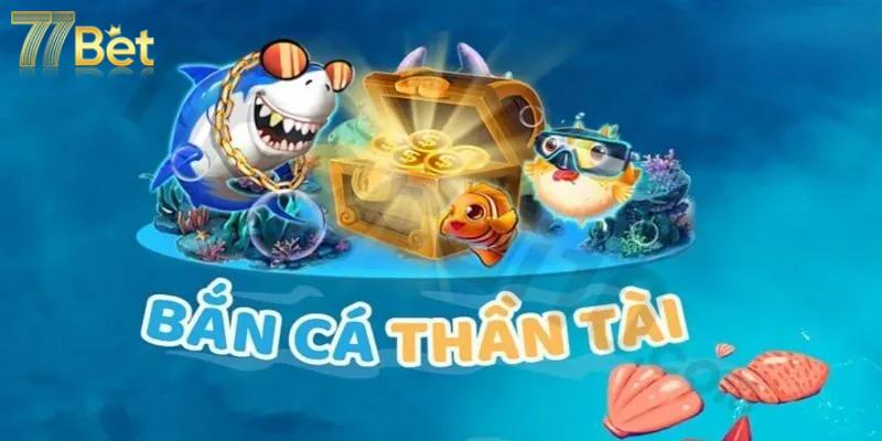 bắn cá thần tài